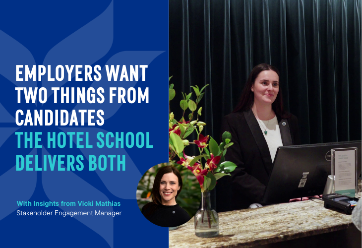 Employers want two things from candidates. The Hotel School delivers both. 