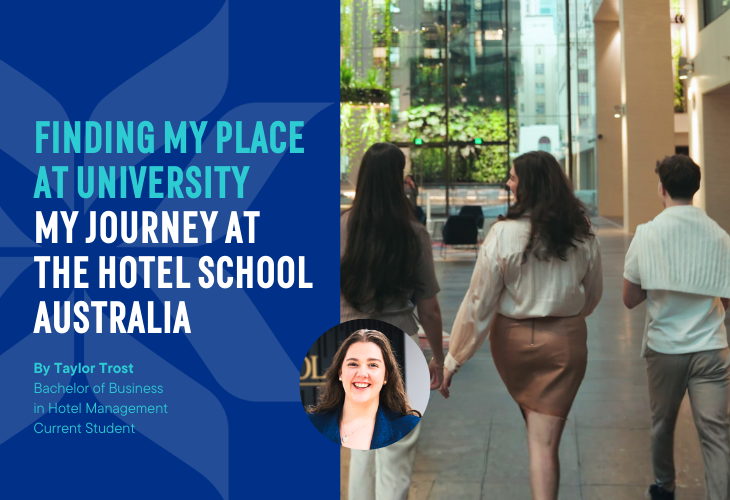 Finding My Place at University: My Journey at The Hotel School Australia